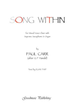 Paul Carr: Song Within for SATB choir, soprano sax and organ