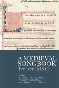  A Medieval Songbook: Trouvère MS C