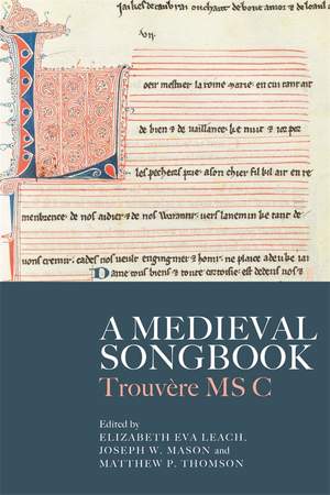 A Medieval Songbook: Trouvere MS C