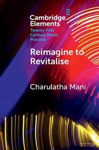 Reimagine to Revitalise: New Approaches to Performance Practices Across Cultures