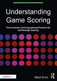 Understanding Game Scoring: The Evolution of Compositional Practice for and through Gaming