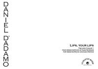 Daniel D'Adamo: Lips, your lips (The Lips Cycle No.1)