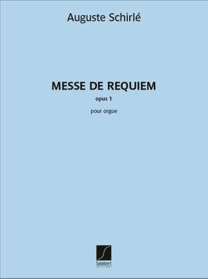 Auguste Schirlé: Messe de requiem - opus 1