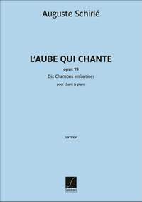 Auguste Schirlé: L'Aube qui chante - Dix Chansons enfantines Op. 19
