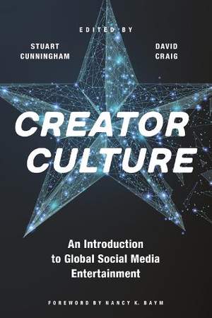 Creator Culture: An Introduction to Global Social Media Entertainment