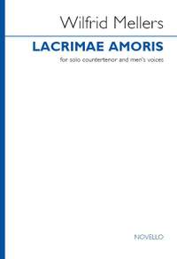 Wilfrid Mellers: Lacrimae Amoris
