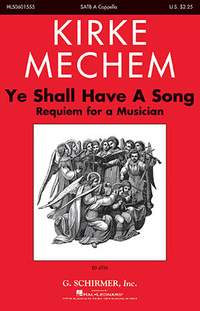 Kirke Mechem: Ye Shall Have a Song