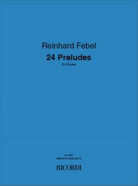 Reinhard Febel: 24 Preludes