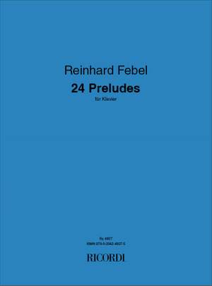 Reinhard Febel: 24 Preludes
