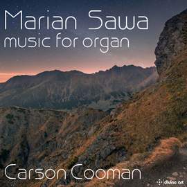 Marian Sawa: Music for Organ