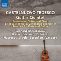 Mario Castelnuovo-Tedesco: Guitar Quintet & Fantasia for Guitar and Piano