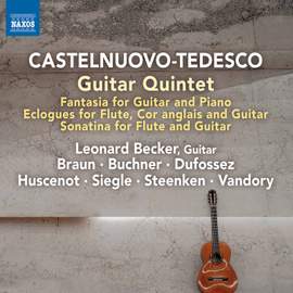 Mario Castelnuovo-Tedesco: Guitar Quintet & Fantasia for Guitar and Piano