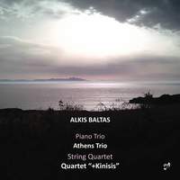 Alkis Baltas: Piano Trio & String Quartet