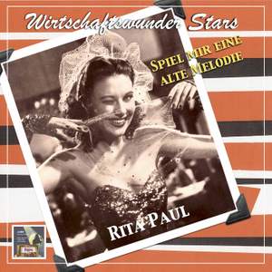 Wirtschaftswunder Stars: Rita Paul – Spiel mir eine alte Melodie