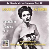 Le monde de la chanson, Vol. 30: Jacqueline François, Vol. 4 – Paris et la Seine!