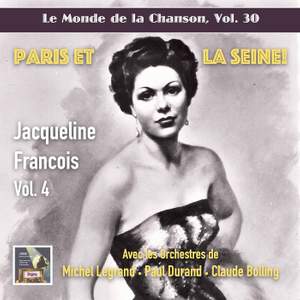Le monde de la chanson, Vol. 30: Jacqueline François, Vol. 4 – Paris et la Seine!
