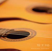 Tú y Yo: Spanish Guitar Works