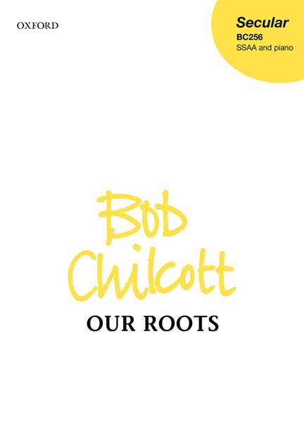 Chilcott, Bob: Our Roots