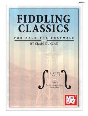 Craig Duncan: Fiddling Classics for Solo and Ensemble