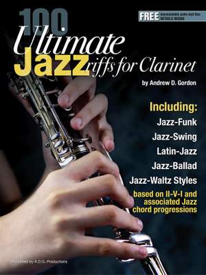 Andrew D. Gordon: 100 Ultimate Jazz Riffs for Clarinet