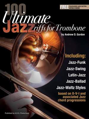 Andrew D. Gordon: 100 Ultimate Jazz Riffs for Trombone