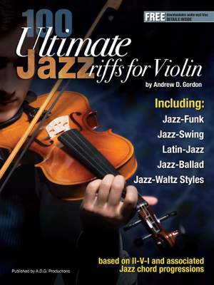 Andrew D. Gordon: 100 Ultimate Jazz Riffs for Violin