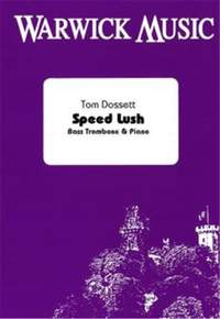 Tom Dossett: Speed Lush