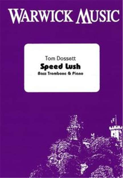Tom Dossett: Speed Lush