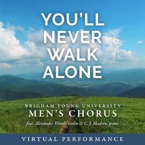 You Ll Never Walk Alone From Carousel Virtual Performance Byu Music Group Yds0321mcs Download Presto Music