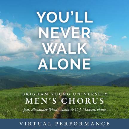 You'll Never Walk Alone (From 'Carousel') [Virtual Performance]