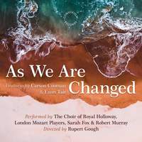 Carson Cooman: As We Are Changed, Op. 1340