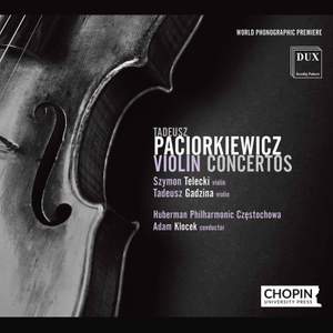 Paciorkiewicz: Violin Concertos
