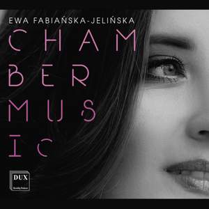 Ewa Fabiańska-Jelińska: Chamber Music