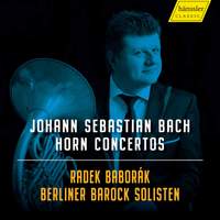 J.S. Bach: Horn Concertos