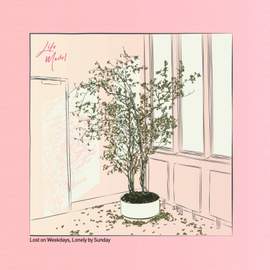 Lost On Weekdays / Lonely By Sunday