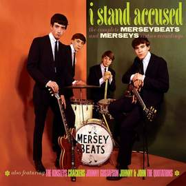 I Stand Accused - the Complete Merseybeats and Merseys Sixties Recordings (2cd)