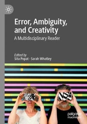 Error, Ambiguity, and Creativity: A Multidisciplinary Reader