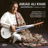 Amjad Ali Khan: Masterpieces for Sarod & Violin