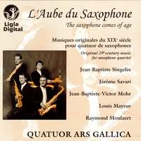 L'aube du saxophone (Musiques originales du XIXe siècle pour quatuor de saxophones)