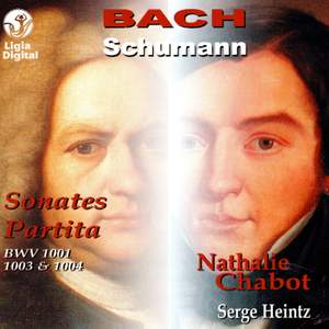 Bach-Schumann: Sonates & Partita BWV 1001, 1003 & 1004