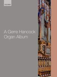 Hancock, Gerre: A Gerre Hancock Organ Album