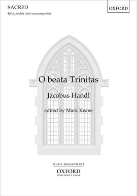 Handl, Jacobus: O beata Trinitas