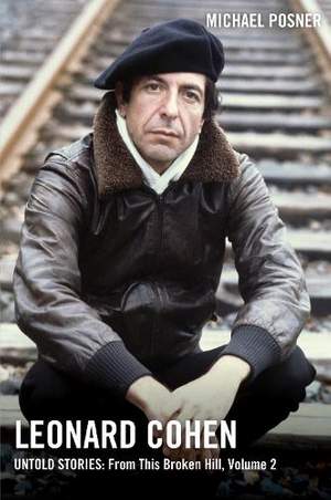 Leonard Cohen, Untold Stories: From This Broken Hill, Volume 2: Volume 2
