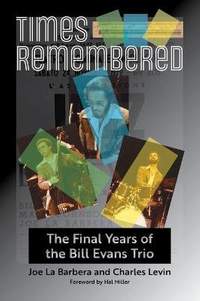 Times Remembered Volume 15: The Final Years of the Bill Evans Trio