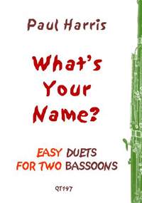 Paul Harris: What's Your Name? Easy Duets for Two Bassoons