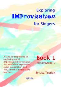 Lisa Tustian: Exploring Improvisation for Singers Book 1