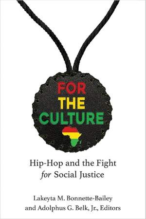 For the Culture: Hip-Hop and the Fight for Social Justice