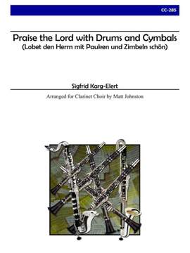 Sigfrid Karg-Elert: Praise the Lord with Drums and Cymbals