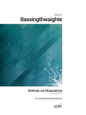 Sarah Bassingthwaighte: Amhrán na hEascainne [Song of the Eel]