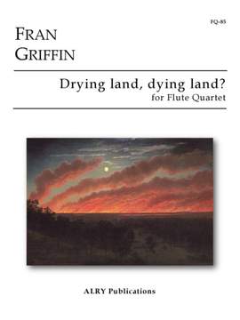 Fran Griffin: Drying Land, Dying Land
